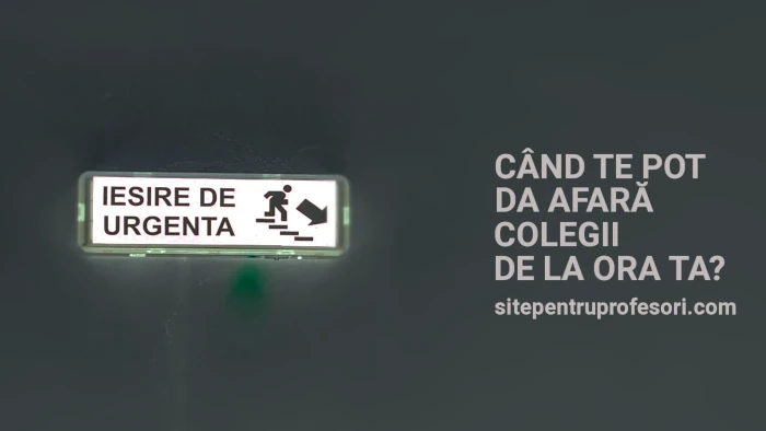 Când te pot da afară colegii de la ora ta?